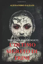 L’ULTIMO SEGRETO DI TRINE: Amore, passione, intrighi e un grande segreto, da cus