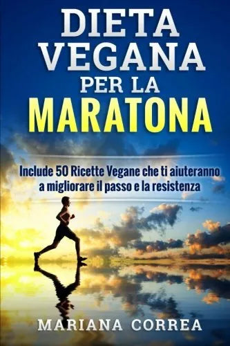 DIETA VEGANA Per LA MARATONA