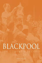Blackpool The Complete Record 1887