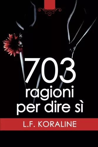 703 ragioni per dire s