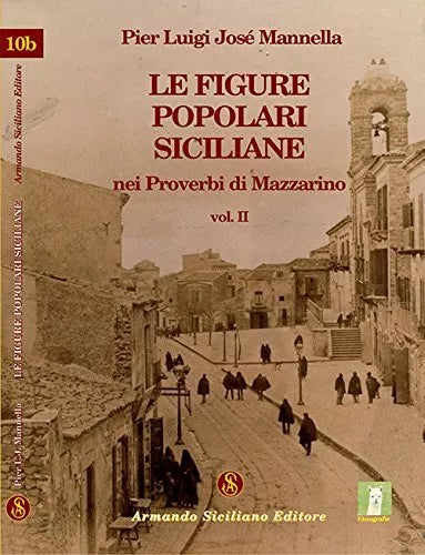 Le figure popolari siciliane nei proverbi di Mazzarino Vol II - Luigi Mannella,