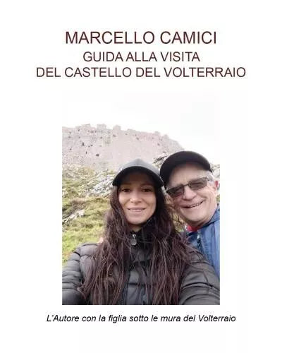 Guida alla visita del castello del Volterraio di Marcello Camici
