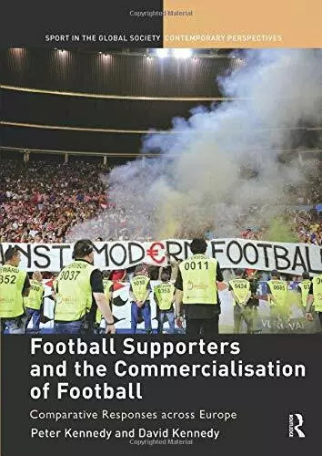 Football Supporters and the Commercialisation of Football