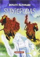 Surgeforas di Donato Altomare, 2006, Tabula Fati
