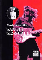 Sangue sessuale Libro di Mark Amerika