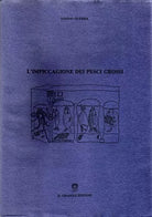 L’impiccagione dei pesci grossi di Tonino Guerra, 1991, Il Girasole Edizioni